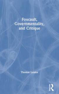Image of Foucault, Governmentality, and Critique