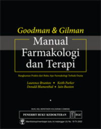 Image of Goodman dan Gilman : Manual farmakologi dan terapi : Rangkuman praktis dari buku ajar farmakologi terbaik dunia