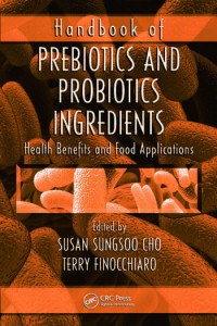 Image of Handbook of Prebiotics and Probiotics Ingredients : Health Benefits and Food Applications. 1st Edition