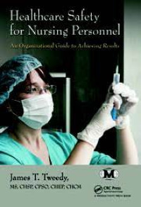 Image of Healthcare Safety for Nursing Personnel - An Organizational Guide to Achieving Results