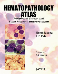 Image of Hematopathology Atlas - (Peripheral Smear and Bone Marrow Interpretation)