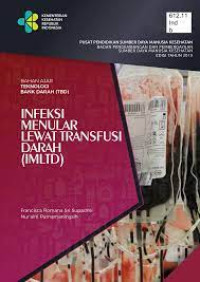 Image of Bahan ajar teknologi bank darah (TBD) - Infeksi Menular lewat transfusi darah (IMLTD)