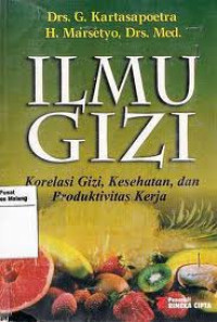 Image of Ilmu gizi ; korelasi gizi,kesehatan,dan produktifitas kerja