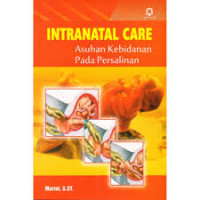 Image of Intranatal Care : Asuhan kbidanan pada persalinan