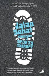 Image of Jalan sehat dengan sports therapy : Pencegahan penyakit dan peningkatan derajat kesehatan dapat dilakukan oleh semua orang melalui olahraga dengan takaran yang benar