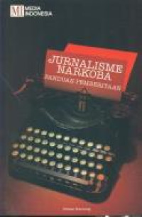 Image of Jurnalisme Narkoba : Panduan pemberitaan