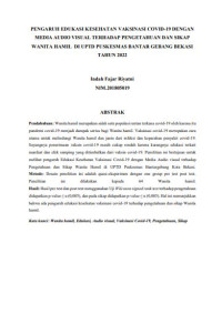 Image of PENGARUH EDUKASI KESEHATAN VAKSINASI COVID-19 DENGAN 
MEDIA AUDIO VISUAL TERHADAP PENGETAHUAN DAN SIKAP 
WANITA HAMIL DI UPTD PUSKESMAS BANTAR GEBANG BEKASI 
TAHUN 2022