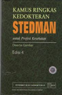 Image of Kamus ringkas kedokteran STEDMAN untuk profesi Kesehatan : Disertai gambar Edisi 4