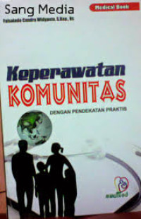 Image of Keperawatan Komunitas dengan pendekatan praktis