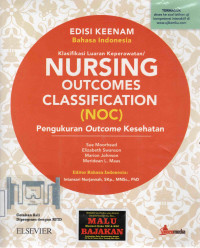 Image of Klasifikasi luaran keperawatan / Nursing Outcomes Classification (NOC) Pengukuran Outcome Kesehatan Edisi 6