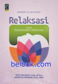Image of Konsep dan aplikasi relaksasi dalam keperawatan maternitas