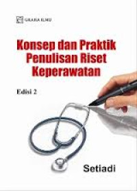 Image of Konsep dan praktik penulisan riset keperawatan