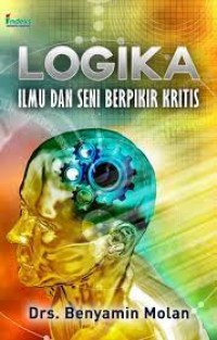 Image of Logika - Ilmu dan seni berpikir kritis