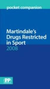 Image of Martindale’s Drugs Restricted in Sport Pocket Companion 2008