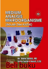 Image of Medium analisis mikroorganisme : Isolasi dan kultur