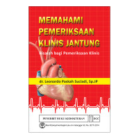 Image of Memahami pemeriksaan  jantung : Risalah bagi pemeriksaan klinis