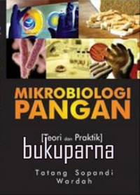 Image of Mikrobiologi pangan : Teori dan praktik