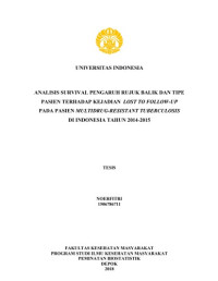 Image of TESIS - ANALISIS SURVIVAL PENGARUH RUJUK BALIK DAN TIPE PASIEN TERHADAP KEJADIAN LOST TO FOLLOW-UP PADA PASIEN MULTIDRUG-RESISTANT TUBERCULOSIS DI INDONESIA TAHUN 2014-2015