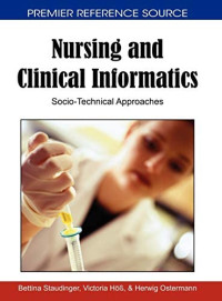 Image of Nursing and clinical informatics : Socio Technical approaches