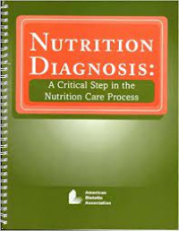 Image of Nutrition Diagnosis: A Critical Step in the Nutrition Care Process