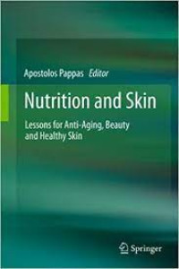 Image of Nutrition and skin - Lessons for anti-aging, beauty, and healthy skin
