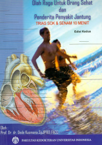 Image of Olahraga untuk orang sehat dan penderita penyakit jantung : TRIAS SOK dan SENAM 10 Menit