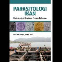 Image of Parasitologi Ikan : Biologi, identifikasi dan pengendaliannya