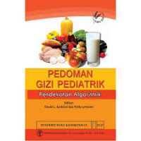Image of Pedoman gizi pediatrik : Pendekatan algoritmik