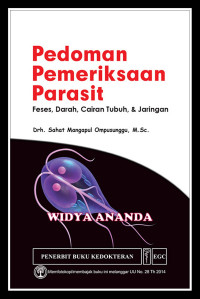 Image of Pedoman pemeriksaan parasit : Feses, Darah, Cairan tubuh dan jaringan