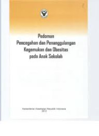 Image of Pedoman pencegahan dan penanggulangan kegemukan dan obesitas pada anak sekolah