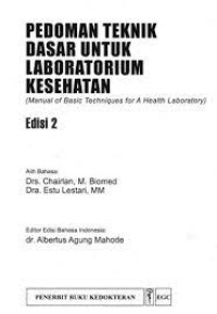 Image of PEDOMAN TEKNIK DASAR UNTUK LABORATORIUM KESEHATAN (Manual of Basic Techniques for A Health Laboratory)