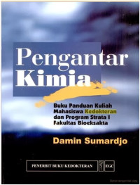 Image of Pengantar Kimia : Buku panduan kuliah mahasiswa kedokteran dan program strata 1 fakultas bioeksakta