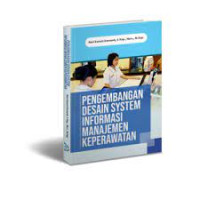 Image of Pengembangan desain system informasi manajemen keperawatan