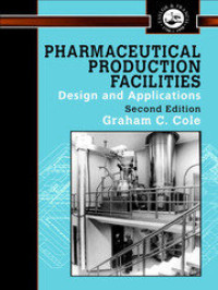 Image of Pharmaceutical Production Facilities - Design and Applications. Edition 2