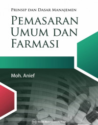 Image of Prinsip dan dasar manajemen pemasaran umum dan farmasi Cet. 2