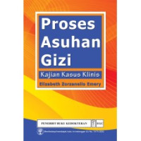 Image of Proses asuhan gizi : Kajian kasus klinis