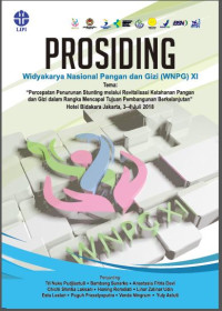 Image of Prosiding Widyakarya Nasional Pangan dan Gizi (WNPG) XI 'Percepatan penurunan stunting melalui revitalisasi ketahanan pangan dan gizi dalam rangka mencapai tujuan pembangunan berkelanjutan' Hotel Bidakara Jakarta 3 - 4 Juli 2018