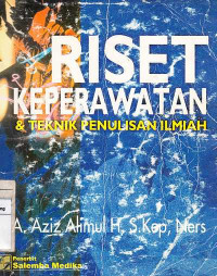 Image of Riset keperawatan dan teknik penulisan ilmiah