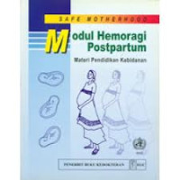 Image of Safe Motherhood ; Modul Hemoragi Pospartum ; materi pendidikan bedidanan