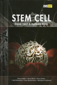 Image of STEM CELL : Dasar teori dan aplikasi klinis