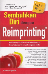 Image of Sembuhkan diri dengan reimprinting - Rahasia terpendam untuk mendapatkan kesehatan dan semua keinginan anda