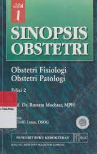 Image of Sinopsis obstetri - Obstetri operatif dan sosial Jilid 1