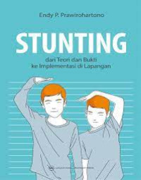 Image of Stunting - dari Teori dan Bukti ke Implementasi di Lapangan