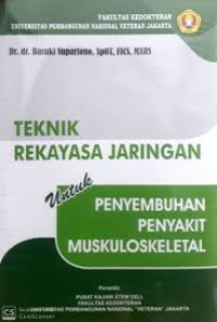 Image of Teknik rekayasa jaringan untuk penyembuhan penyakit muskuloskeletal