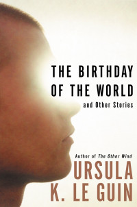 Image of The Birthday of the World and Other Stories