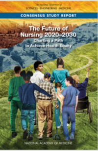 Image of The Future of Nursing 2020 - 2030 - Charting a Path to Achieve Health Equity