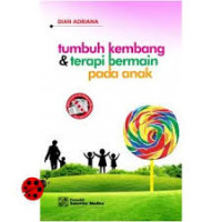 Image of Tumbuh kembang dan terapi bermain pada anak