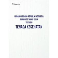 Image of Undang-undang Republik Indonesia Nomor 36 Tahun 2014 Tentang Tenaga Kesehatan