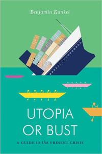 Image of Utopia or Bust: A Guide to the Present Crisis (Jacobin)