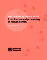 Image of WHO laboratory manual for the Examination and processin of human semen. Edition 5